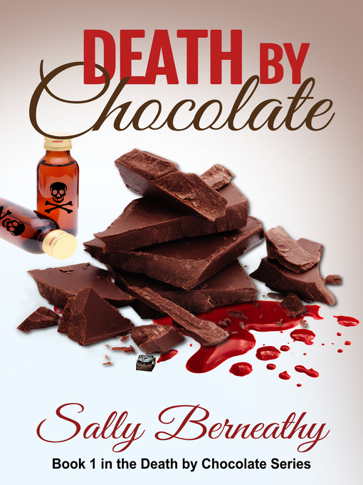 Title details for Death by Chocolate by Sally Berneathy - Available